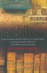 The Great Books: From The Iliad And The Odyssey To Goethe's Faust: A Journey Through 2, 500 Years Of The West's Classic Literature - Anthony O'Hear