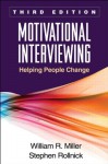 Motivational Interviewing: Helping People Change - William R. Miller, Stephen Rollnick