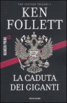 La caduta dei giganti - Paola Frezza Pavese, Ken Follett, Nicoletta Lamberti, Roberta Scarabelli