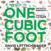 A World in One Cubic Foot: Portraits of Biodiversity - David Liittschwager, E.O. Wilson