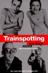 Trainspotting: A Screenplay (Based on the Novel by Irvine Welsh) - John Hodge