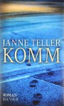 Komm: Roman - Janne Teller