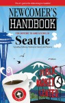 Newcomer's Handbook for Moving to and Living in Seattle: Including Bellevue, Redmond, Everett, and Tacoma - Monique Vescia