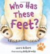 Who Has These Feet? - Laura Hulbert, Erik Brooks