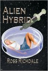 Alien Hybrid - Ross Richdale