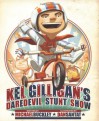 Kel Gilligan's Daredevil Stunt Show - Michael Buckley, Dan Santat