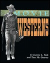 Movie Westerns - Joanne L. Yeck, Tom McGreevey, Joanne L. Yeck