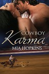 Cowboy Karma (Cowboy Cocktail Book 4) - Mia Hopkins