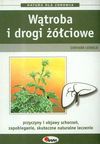 Natura dla zdrowia: Wątroba i drogi żółciowe - Gerhard Leibold