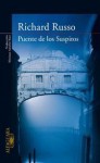 Puente de los suspiros - Richard Russo