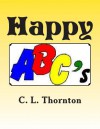 Happy ABC's: Children's Learning and Activity Book - C L Thornton