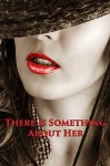 There is Something About Her - Seymour Butts