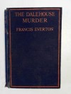 The Dalehouse murder - Francis EVERTON