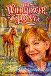 The Wildflower Pony - Anne Eliot Crompton