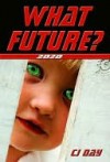 What Future? - C.J. Day