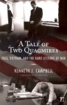 A Tale of Two Quagmires: Iraq, Vietnam, and the Hard Lessons of War - Kenneth J. Campbell, Richard A. Falk