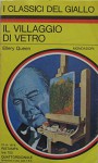 IL VILLAGGIO DI VETRO (Classici del giallo Mondadori 249) - Ellery Queen