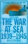 The War At Sea 1939-45: Freedom’s Battle Volume 1 - John Winton