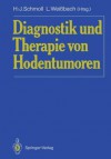 Diagnostik Und Therapie Von Hodentumoren - Hans-Joachim Schmoll, Lothar Weiabach