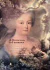 A princesa na sombra: D. Maria Francisca Benedita (1746-1829) - Paulo Drumond Braga