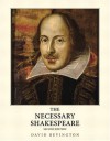 The Necessary Shakespeare - William Shakespeare