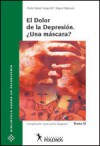 El dolor de la depresión: ¿Una máscara? Tomo II - Miguel Márquez, Pedro Rafael Gargoloff, Juan Carlos Stagnaro