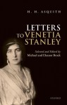 H. H. Asquith Letters to Venetia Stanley - Michael Brock, Eleanor Brock