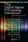 Video, Speech, and Audio Signal Processing and Associated Standards (Digital Signal Processing Handbook) - Vijay K. Madisetti