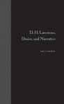 D. H. Lawrence, Desire, and Narrative - Earl G. Ingersoll