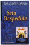 Seta Despedida - Maria Judite de Carvalho