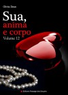 Sua, anima e corpo - Volume 12 (Italian Edition) - Olivia Dean