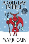 A Cold Day In Hell: Circles In Hell, Book Two (Volume 2) - Mark Cain