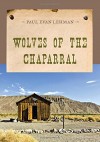 Wolves of the Chaparral (An Evans Novel of the West) - Paul Evan Lehman