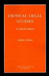 Critical Legal Studies: A Liberal Critique - Andrew Altman