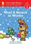 Woof and Quack in Winter (reader) (Green Light Readers Level 1) - Jamie Swenson, Ryan Sias