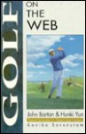 Golf on the Web - John Barton, Hunki Yun