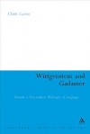 Wittgenstein and Gadamer: Towards a Post-Analytic Philosophy of Language - Chris Lawn