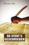 So steht´s geschrieben (German Edition) - Werner Gitt