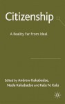 Citizenship: A Reality Far From Ideal - Andrew P. Kakabadse, Nada Kakabadse, Kalu Ndukwe Kalu