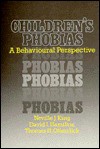 Children's Phobias: A Behavioral Perspective - Neville J. King, Thomas H. Ollendick, David I. Hamilton