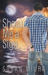 Show Me a Sign - Susan Miura