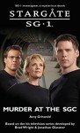 STARGATE SG-1: Murder at the SGC - Amy Griswold