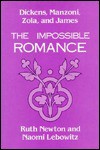 Dickens, Manzoni, Zola, And James: The Impossible Romance - Ruth Newton, Naomi Lebowitz