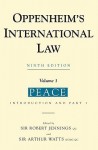 Oppenheim's International Law, Volume 1: Peace - L. Oppenheim, Arthur Watts