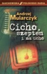 Cicho, szeptem i na ucho - Andrzej Mularczyk