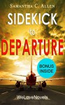 Sidekick - Departure: by A.G. Riddle - Samantha C. Allen, WeLoveNovels