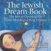 The Jewish Dream Book: The Key to Opening the Inner Meaning of Your Dreams - Vanessa L. Ochs, Kristina Swarner, Elizabeth Ochs