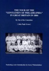 The Tour of the "Gentlemen of Philadelphia" in Great Britain in 1884 - Gerry Wolstenholme, John Pugh Green