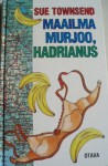 Maailma murjoo, Hadrianus - Sue Townsend, Jaana Lahtinen