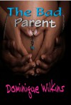 The Bad Parent - Dominique Wilkins